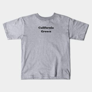 california grown Kids T-Shirt